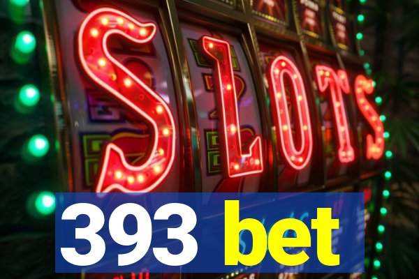 393 bet