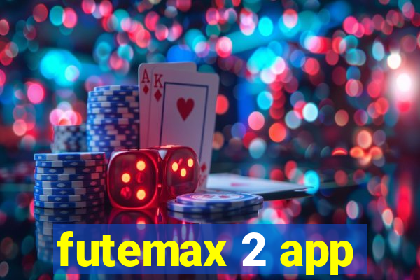 futemax 2 app