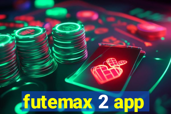futemax 2 app