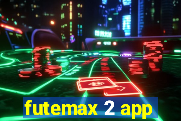 futemax 2 app