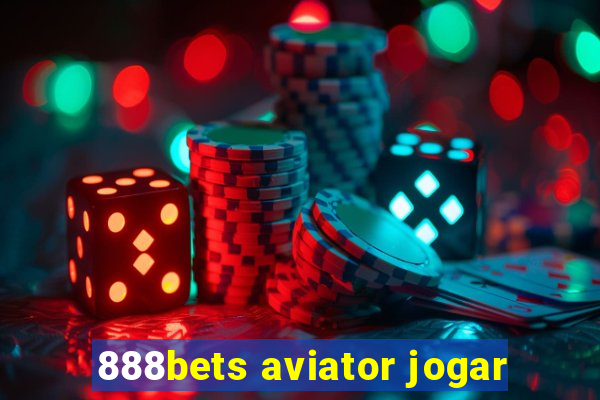 888bets aviator jogar