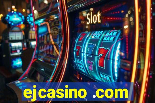 ejcasino .com