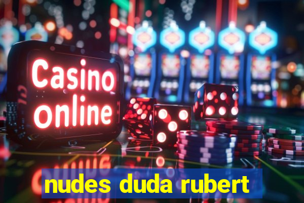 nudes duda rubert