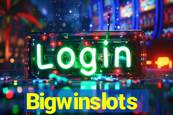 Bigwinslots