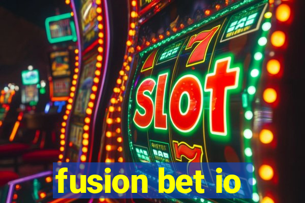 fusion bet io