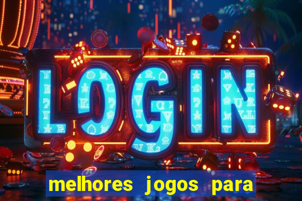 melhores jogos para android de todos os tempos