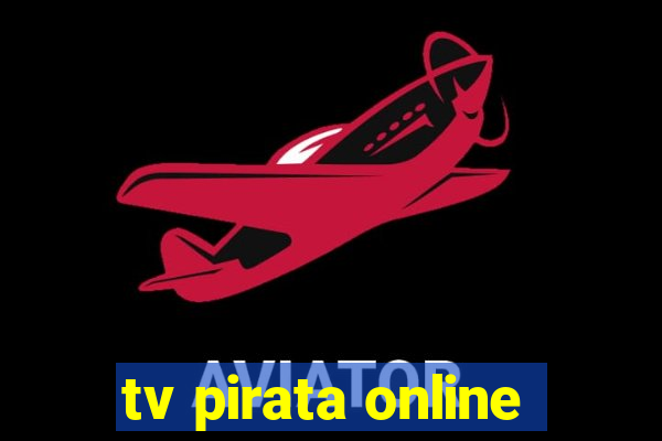 tv pirata online