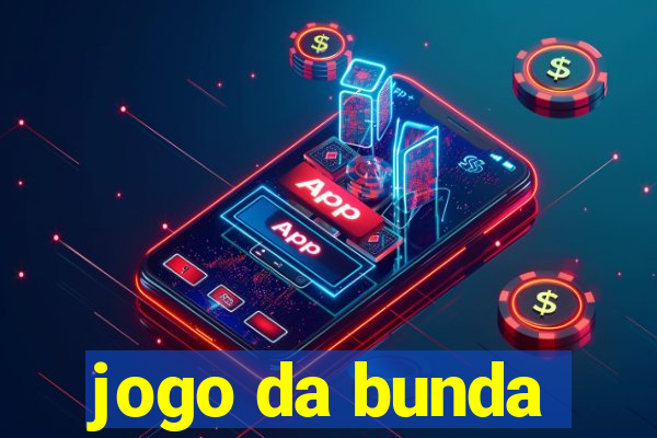 jogo da bunda