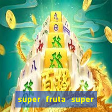 super fruta super fruit box onde comprar blox fruits showcase