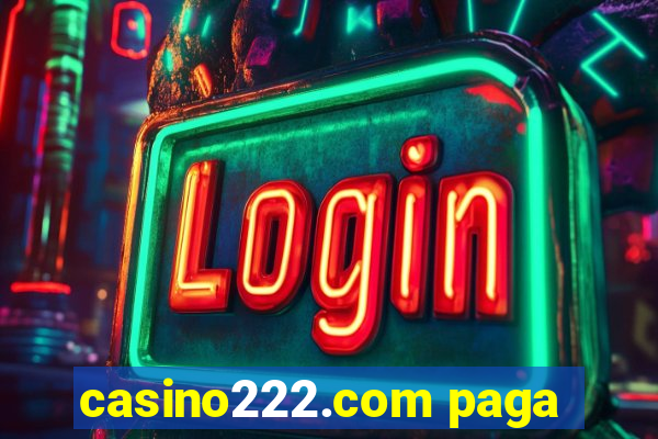 casino222.com paga
