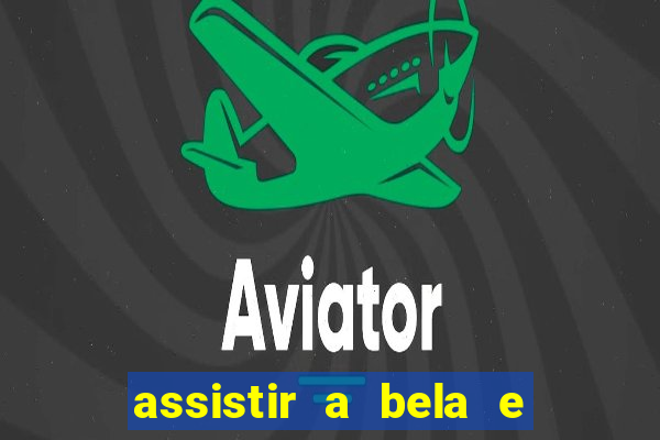 assistir a bela e a fera (1991 mega filmes)