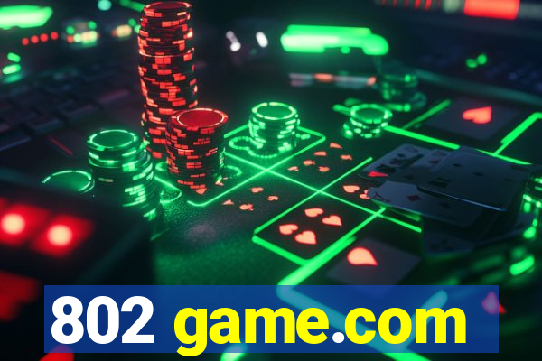 802 game.com