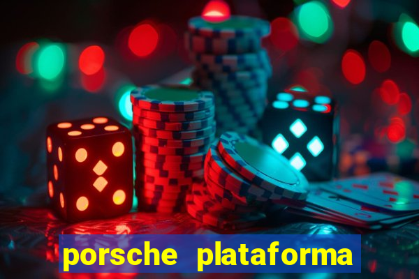 porsche plataforma de jogos