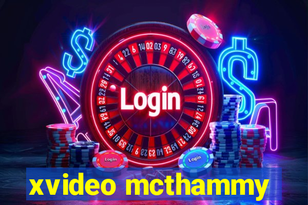 xvideo mcthammy