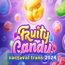 carnaval trans 2024