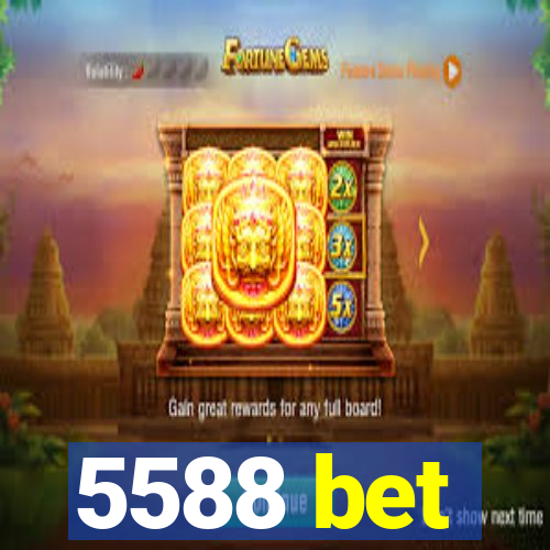 5588 bet