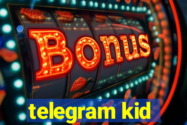 telegram kid