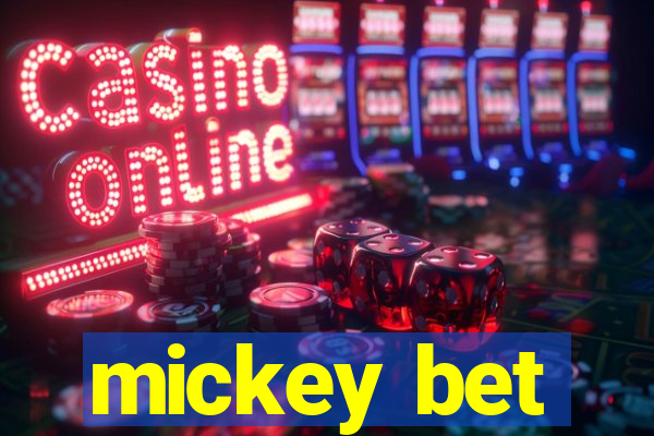 mickey bet