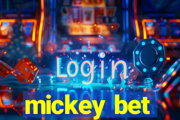 mickey bet