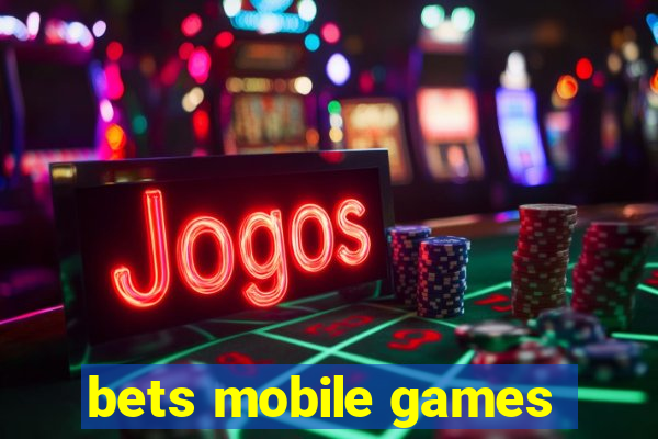 bets mobile games