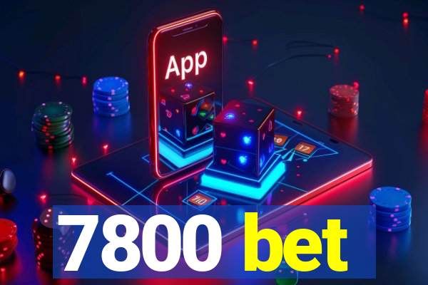 7800 bet