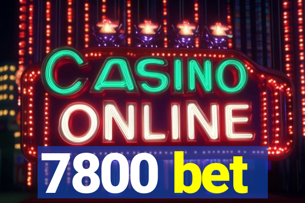 7800 bet