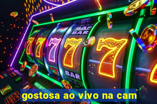 gostosa ao vivo na cam