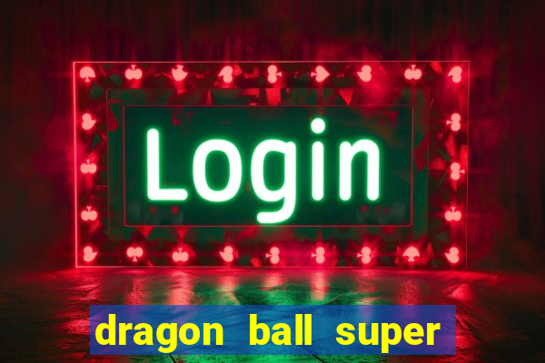 dragon ball super super hero rede canais