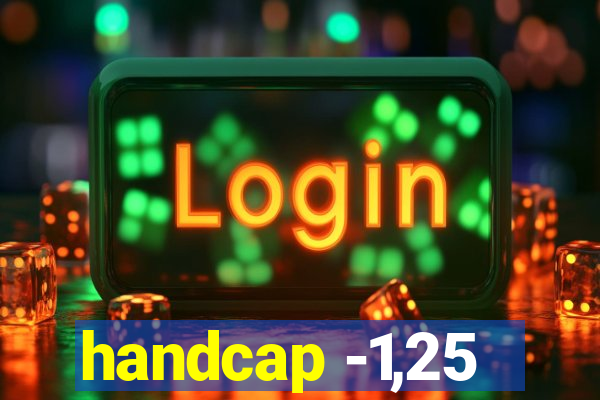 handcap -1,25