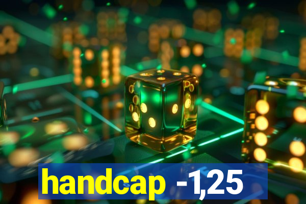 handcap -1,25