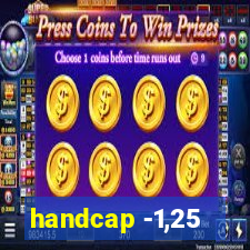 handcap -1,25