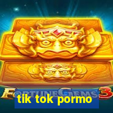 tik tok pormo