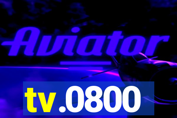 tv.0800