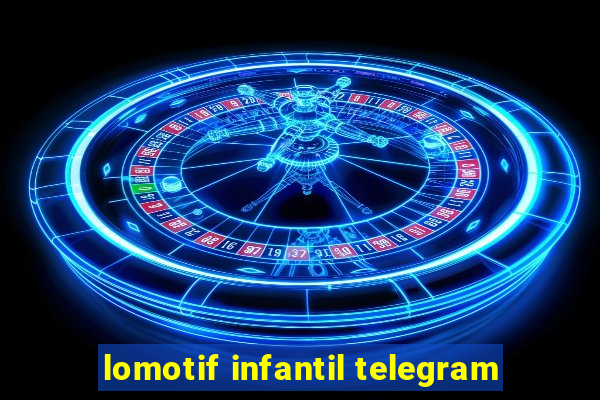 lomotif infantil telegram