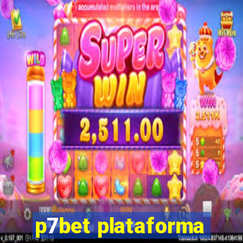 p7bet plataforma