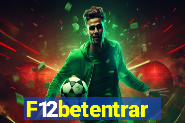 F12betentrar