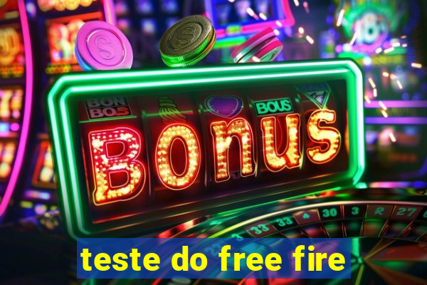 teste do free fire