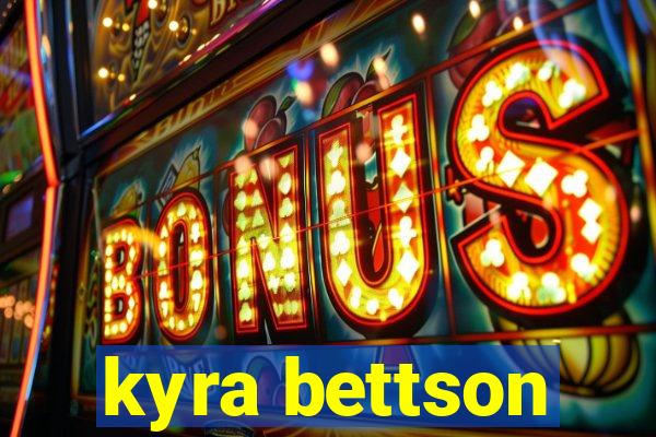 kyra bettson