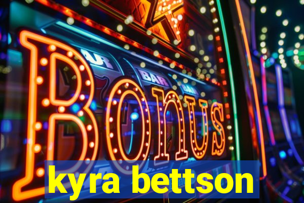 kyra bettson