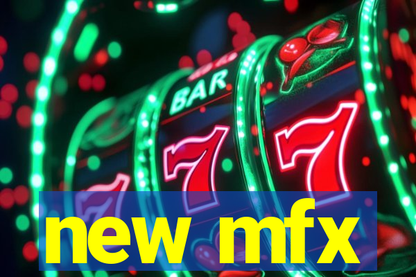 new mfx