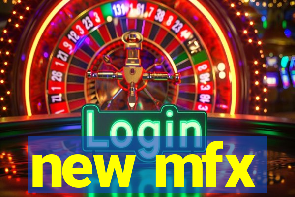 new mfx