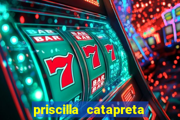 priscilla catapreta dermatologista cruzeiro sp
