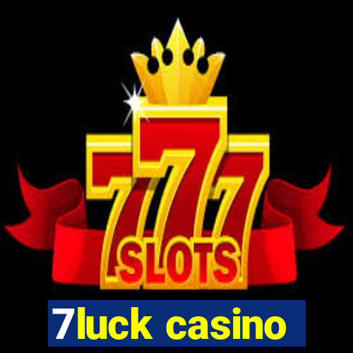 7luck casino
