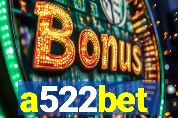 a522bet