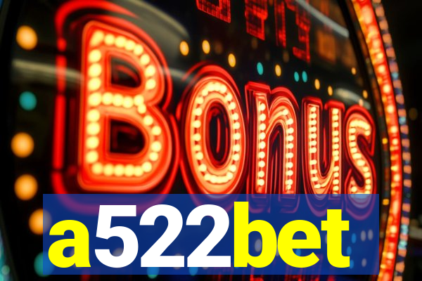 a522bet