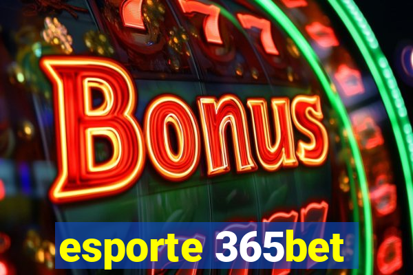 esporte 365bet