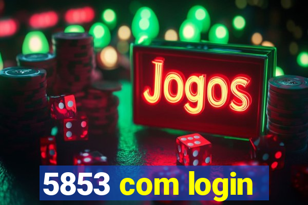 5853 com login