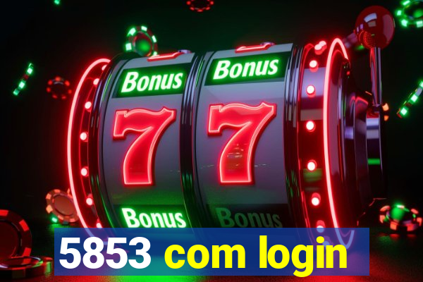 5853 com login
