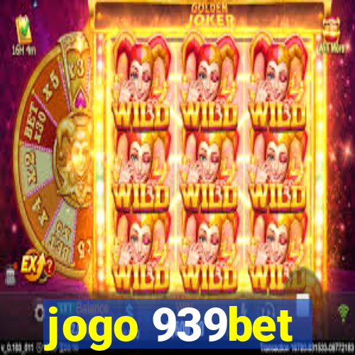 jogo 939bet