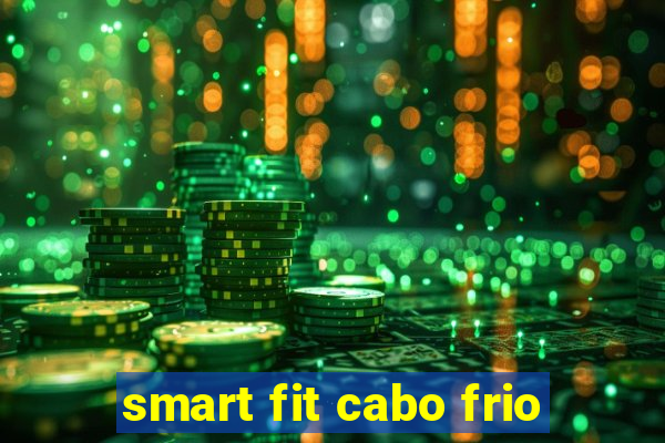 smart fit cabo frio